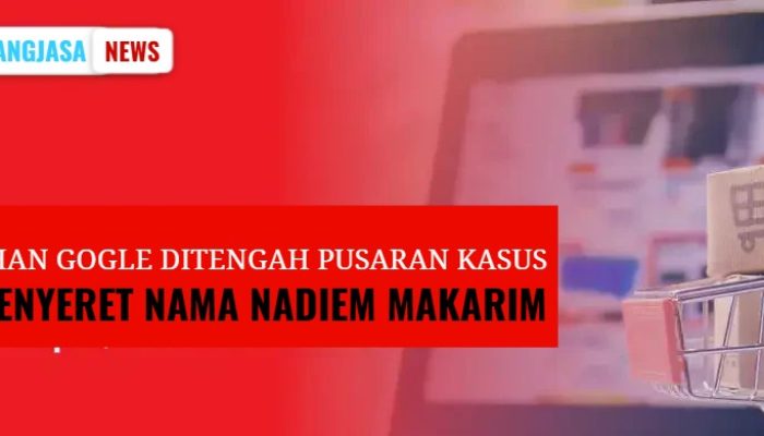 Sanggahan Keras Google di Tengah Badai Korupsi Chromebook Nadiem Makarim