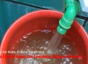 Cisadane Tercemar Limbah Kimia, Warga Tangerang Keluhkan Air Perumdam TB Cokelat dan Minimnya Informasi
