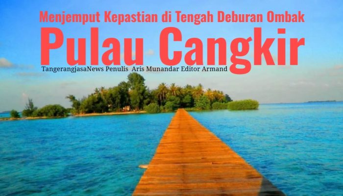 MENGGUGAT EGO BIROKRASI DI ATAS TANAH PULAU CANGKIR